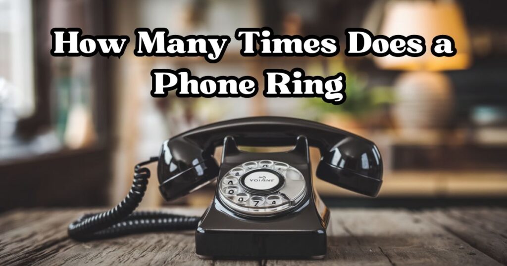 How Many Times Does a Phone Ring